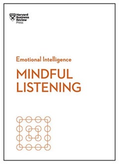 اشتري Mindful Listening (HBR Emotional Intelligence Series) في الامارات