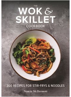 Buy The Wok and Skillet Cookbook : 300 Recipes for Stir-Frys and Noodles in Saudi Arabia