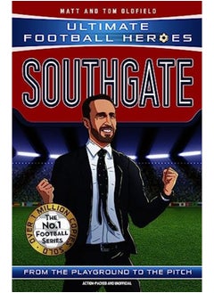 اشتري Southgate Ultimate Football Heroes The No.1 Football Series Manager Special Edition By Oldfield, Matt & Tom - Heroes, Ultimate Football Paperback في الامارات