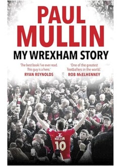 اشتري My Wrexham Story The Inspirational Autobiography From The Beloved Football Hero في الامارات