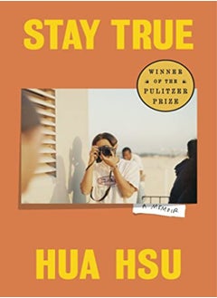 Buy Stay True A Memoir by Hsu, Hua Hardcover in UAE