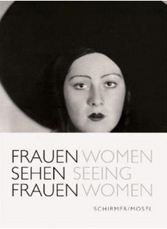 Buy Women Seeing Women : A Pictorial History of Women's Photography in the 19th and 20th Centuries from Julia Margaret Cameron to Inez van Lamsweerde in Saudi Arabia