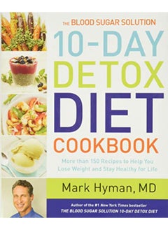 اشتري The Blood Sugar Solution 10-Day Detox Diet Cookbook: More than 150 Recipes to Help You Lose Weight a في الامارات