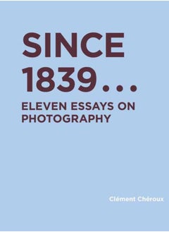 Buy Since 1839 : Eleven Essays on Photography in Saudi Arabia