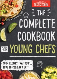 اشتري The Complete Cookbook for Young Chefs : 100+ Recipes that You'll Love to Cook and Eat في السعودية