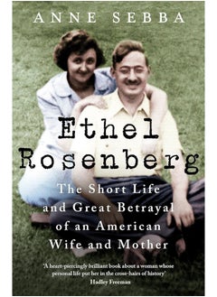 اشتري Ethel Rosenberg: The Short Life and Great Betrayal of an American Wife and Mother في الامارات