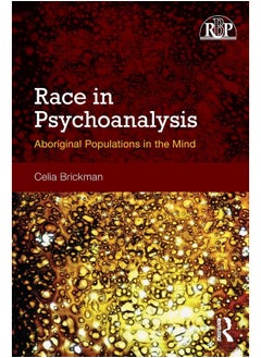 Buy Race in Psychoanalysis: Aboriginal Populations in the Mind in UAE