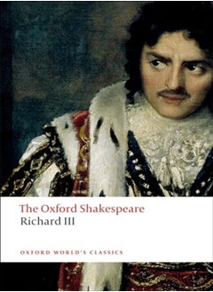 Buy The Tragedy of King Richard III: The Oxford Shakespeare in UAE