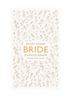 Buy Stuff Every Bride Should Know Hardcover in UAE