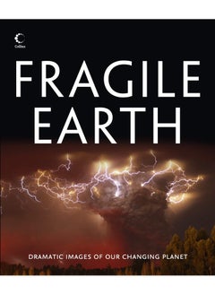 اشتري Fragile Earth: Dramatic Images of Our Changing Planet في الامارات