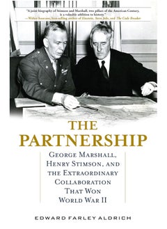 Buy The Partnership: George Marshall, Henry Stimson, and the Extraordinary Collaboration That Won World War II in UAE