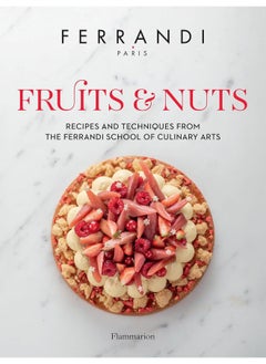 اشتري Fruits and Nuts: Recipes and Techniques from the Ferrandi School of Culinary Arts في الامارات