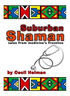 اشتري Suburban Shaman : Tales from Medicine's Front Line في السعودية