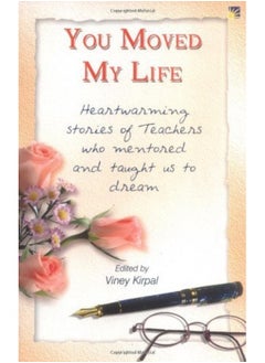 اشتري You Moved My Life [Paperback] [Jan 01, 2013] Viney Kirpal في الامارات