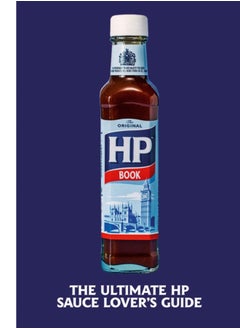 Buy The Heinz HP Sauce Book : The Ultimate Brown Sauce Lover's Guide in UAE