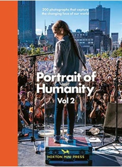 Buy Portrait Of Humanity Vol 2 : 200 photographs that capture the changing face of our world in UAE