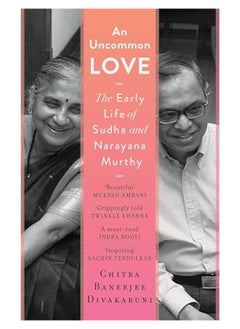 Buy An Uncommon Love The Early Life Of Sudha And Narayana Murthy in UAE