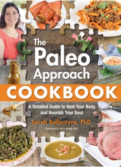 Buy The Paleo Approach Cookbook : A Detailed Guide to Heal Your Body and Nourish Your Soul in UAE