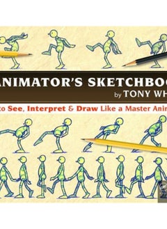 Buy The Animator's Sketchbook : How to See, Interpret & Draw Like a Master Animator in Saudi Arabia