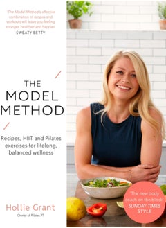 اشتري The Model Method : Recipes, HIIT and Pilates Exercises for Lifelong, Balanced Wellness في السعودية