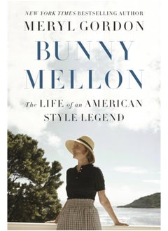 اشتري Bunny Mellon : The Life of an American Style Legend في السعودية