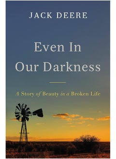 Buy Even in Our Darkness: A Story of Beauty in a Broken Life in UAE