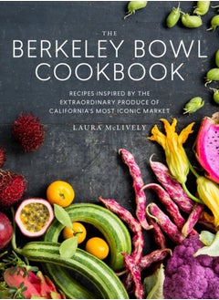 اشتري The Berkeley Bowl Cookbook : Recipes Inspired by the Extraordinary Produce of California's Most Iconic Market في الامارات