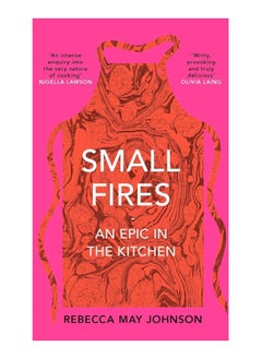 Buy Small Fires An Epic In The Kitchen Hardcover in UAE