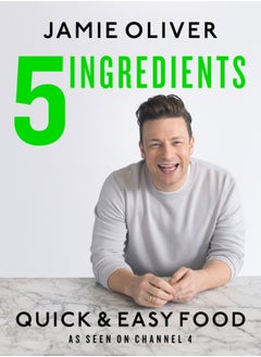 Buy 5 Ingredients - Quick & Easy Food : Jamie's most straightforward book in Saudi Arabia