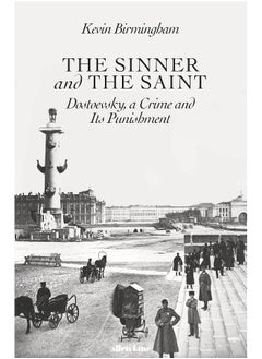 Buy The Sinner and the Saint: Dostoevsky, a Crime and Its Punishment in UAE