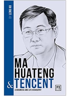 اشتري Ma Huateng & Tencent: A Business and Life Biography في الامارات