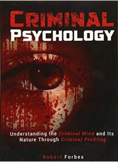 Buy Criminal Psychology: Understanding the Criminal Mind and Its Nature Through Criminal Profiling in UAE