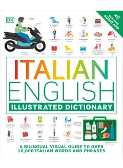 Buy Italian English Illustrated Dictionary: A Bilingual Visual Guide to Over 10,000 Italian Wo in UAE