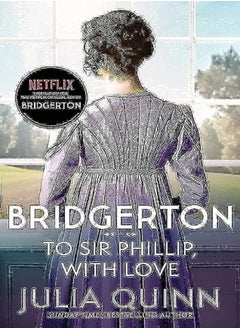 اشتري Bridgerton: To Sir Phillip, With Love (Bridgertons Book 5): Inspiration for the Netflix Original Ser في الامارات