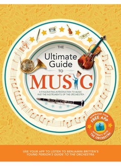 اشتري The Ultimate Guide to Music: A fascinating introduction to music and the instruments of the orchestra في الامارات