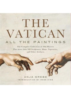 Buy The Vatican: All The Paintings : The Complete Collection of Old Masters, Plus More than 300 Sculptures, Maps, Tapestries, and other Artifacts in UAE