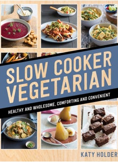 Buy Slow Cooker Vegetarian : Healthy and wholesome, comforting and convenient in Saudi Arabia