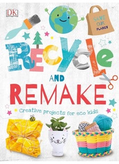 Buy Recycle And Remake By DK Hardcover in UAE