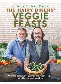 اشتري The Hairy Bikers' Veggie Feasts: Over 100 delicious vegetarian and vegan recipes, full of flavour and meat free! في الامارات