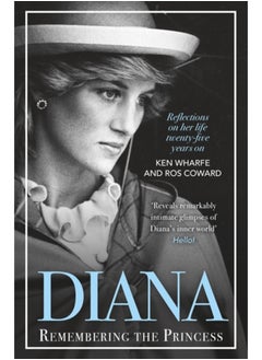 Buy Diana - Remembering the Princess : Reflections on her life, twenty-five years on from her death in Saudi Arabia