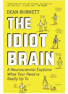 Buy The Idiot Brain: A Neuroscientist Explains What Your Head is Really Up To in Egypt