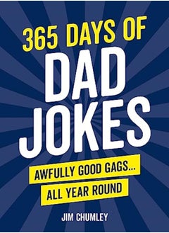 اشتري 365 Days Of Dad Jokes by Jim Chumley Hardcover في الامارات