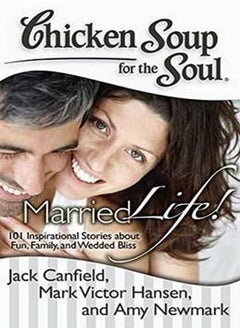 اشتري Chicken Soup for the Soul: Married Life!: 101 Inspirational Stories about Fun, Family, and Wedded Bl في الامارات