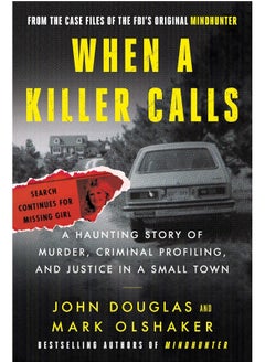 اشتري When a Killer Calls: A Haunting Story of Murder, Criminal Profiling, and Justice in a Small Town في الامارات