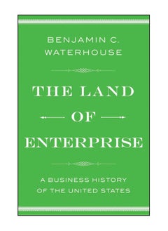 Buy The Land Of Enterprise A Business History Of The United States Paperback in UAE