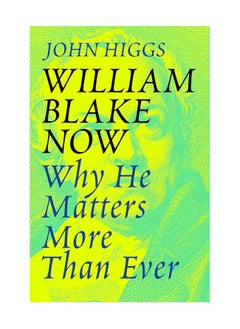 اشتري William Blake Now Why He Matters More Than Ever Paperback في الامارات