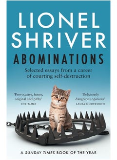 اشتري Abominations: A Times Book of the Year from the cultural iconoclast and award-winning author of We Need To Talk About Kevin في الامارات