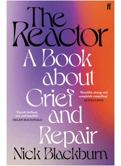 Buy The Reactor : A Book about Grief and Repair in Saudi Arabia