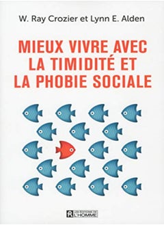 اشتري Mieux vivre avec la timidité et la phobie sociale في الامارات