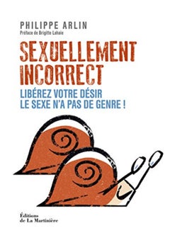 Buy Sexuellement incorrect : Le sexe n'a pas de genre in UAE